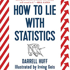 VIEW PDF 📌 How to Lie with Statistics by  Darrell Huff &  Irving Geis [KINDLE PDF EB