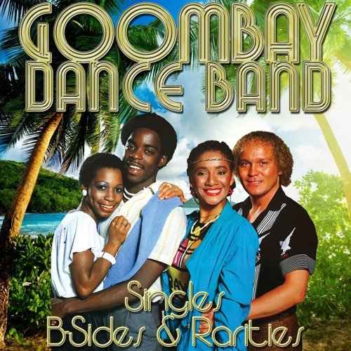 Stream Goombay Dance Band | Listen to Singles, B-Sides & Rarities playlist  online for free on SoundCloud