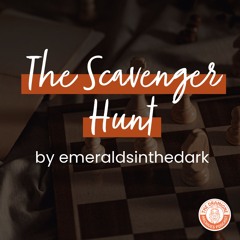 [Podfic] 'The Scavenger Hunt' by emeraldsinthedark | Chapters 46-47