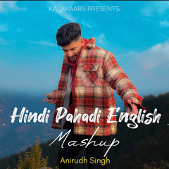 Hindi Pahadi English Mashup (feat. Akeer)