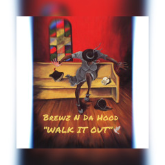 WALK IT OUT ft. BIG HOMIE YURP, ELi, JASMINE ISRAEL, CASSIOUS ISRAEL