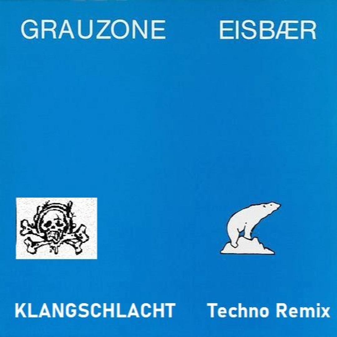 Stream Grauzone Eisbär (remix by Klangschlacht) by KLANGSCHLACHT