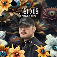 YUDZ @Visions By Melodic Eye - Casa Novva, SP [Aug 24]