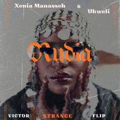 Rudia - Xenia Manasseh x Ukweli (Victor STRANGE Flip)