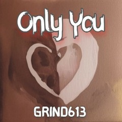 Only You (Wanna be Down)