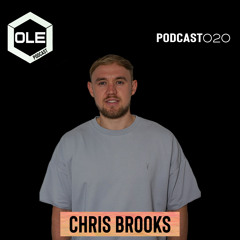 Ole Podcast 020 - Chris Brooks 23.07.2020