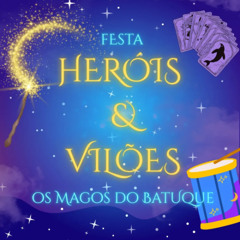 set festa heróis e vilões os magos do batuque lateria são vicente