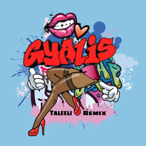 Taleeli - Gyalis REMIX