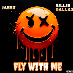 Fly With Me (Billie Dallaz)