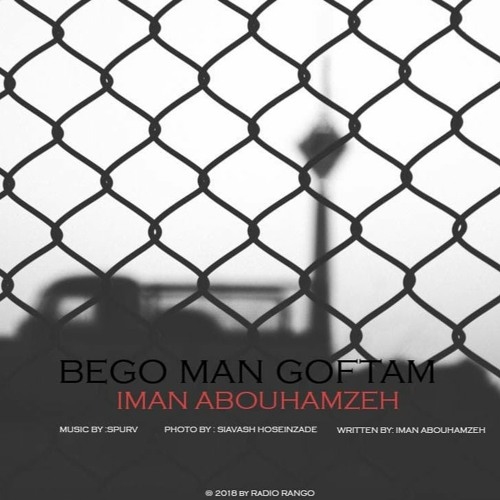 Bego Man Goftam