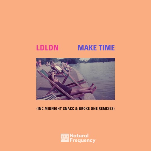 LDLDN - Make Time (Midnight Snacc Remix) Clip