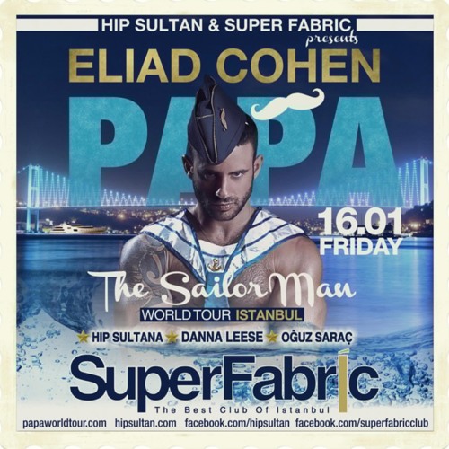 Hip sultana, Eliad Cohen - PAPA party set at Super Fabric