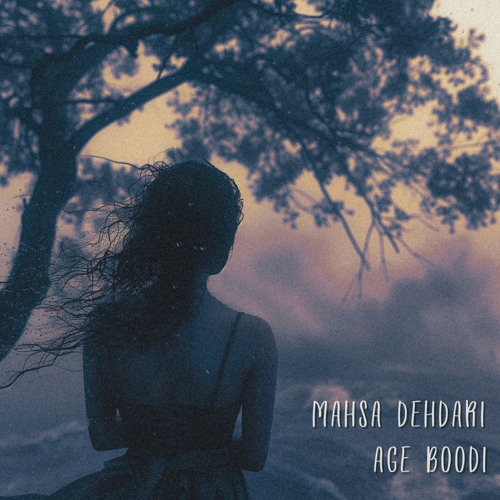 Mahsa Dehdari - Age Boodi