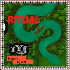 Ritual - Hybrid  Dj Set - by Mapaná Music