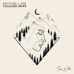 Time To Talk  Ft. Joost - Falling Down