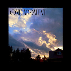 One Moment
