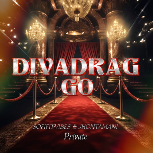 DivaDrag Go  (Sofifitvibes & JhonTamaniTamani Private)