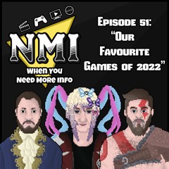 NMI - Episode 51 - "Our Favourite Games of 2022"
