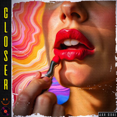 CLOSER