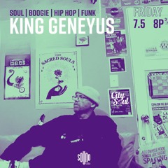 King Geneyus (7.5.24) Soul | Boogie | Hip Hop | Funk