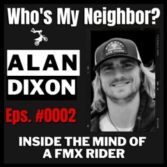 WMN | Alan Dixon Eps #0002 | Inside The Mind Of A FMX Rider
