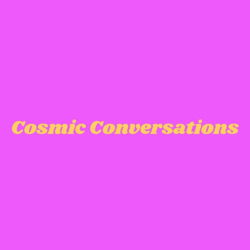 Cosmic Conversations - with NIckey Ross