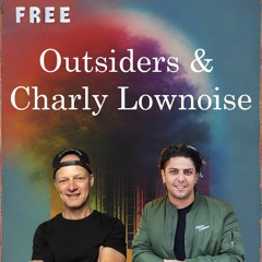 Outsiders & Charly Lownoise - Free (RIP)