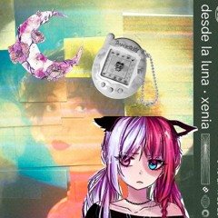 Desde la loca luna - Xenia