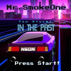 Mr.SmokeOne - In The Past