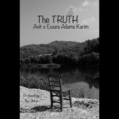 The TRUTH ft. Ewura Adams Karim