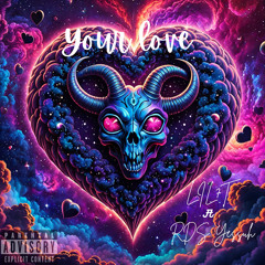 Your love - LIL7T (ft. RDS yessuh)
