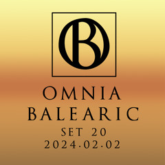 Omnia Balearic - Zenozmos - Set 20 - 2024.02.02