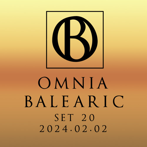 Omnia Balearic - Zenozmos - Set 20 - 2024.02.02