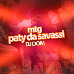 MC SACI E PRETCHACO - MTG PATY DA SAVASSI -  DJ DOM
