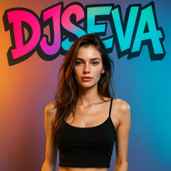 DJSEVA - Take My Body