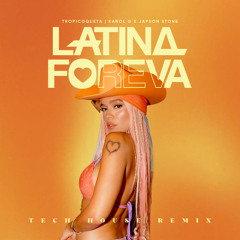 LATINA FOREVA (Tech House Remix)