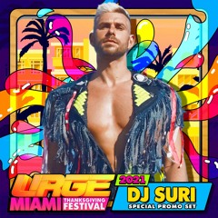 4th Podcast URGE MIAMI THANKSGIVING FESTIVAL - DJ SURI
