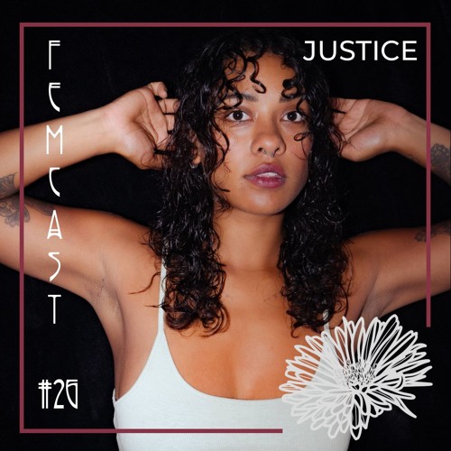 FEMCAST 026 with JUSTICE