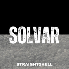 Solvar - Straight2Hell