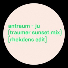 antraum - ju (traumer sunset mix) [rhekdens edit]