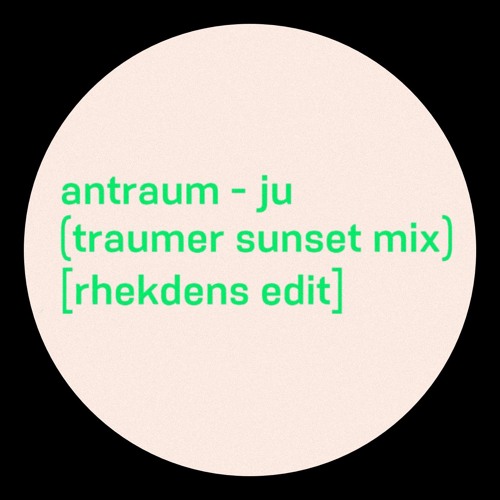 antraum - ju (traumer sunset mix) [rhekdens edit]