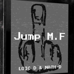 Loic D & Nath - D - Jump M.F
