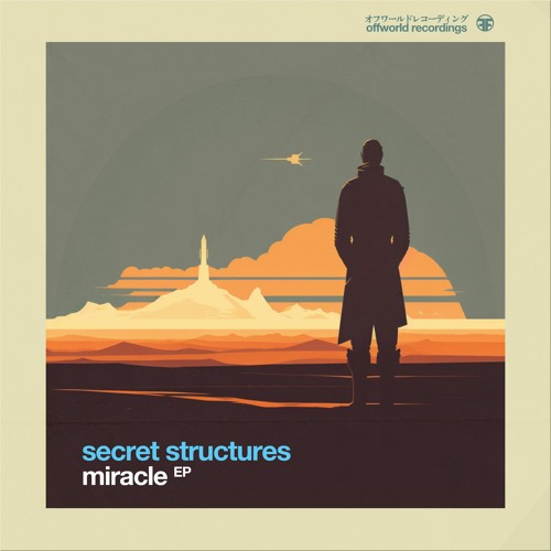 Secret Structures - Miracle Ep (Offworld112) May 26th 2023