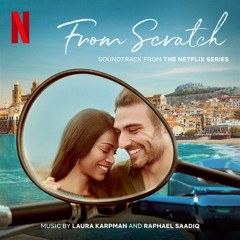 From Scratch (Soundtrack from the Netflix Series)