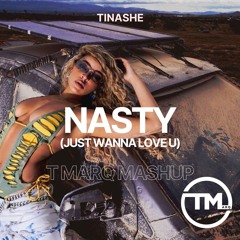 Tinashe - Nasty X Just Wanna Love U (DJ T Marq Mashup)