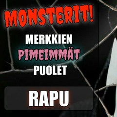 4. Rapu / Monsterit
