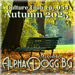 Alpha Dogg BG - Culture Club (Ep. 054) Autumn 2025