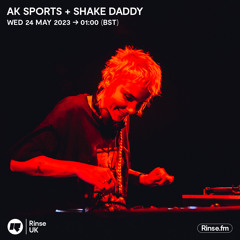 AK Sports + Shake Daddy - 24 May 2023