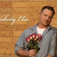 Nobody else