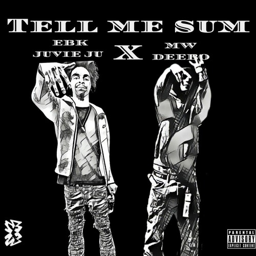 MW Deebo & EBK Juvie Ju — Tell Me Sum
